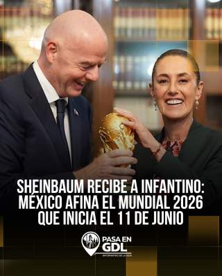 Sheinbaum e Infantino afinan detalles del Mundial 2026 en Palacio Nacional