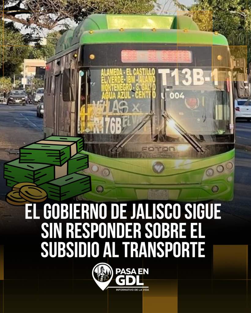 El gobierno de Jalisco sigue sin responder sobre el subsidio al transporte