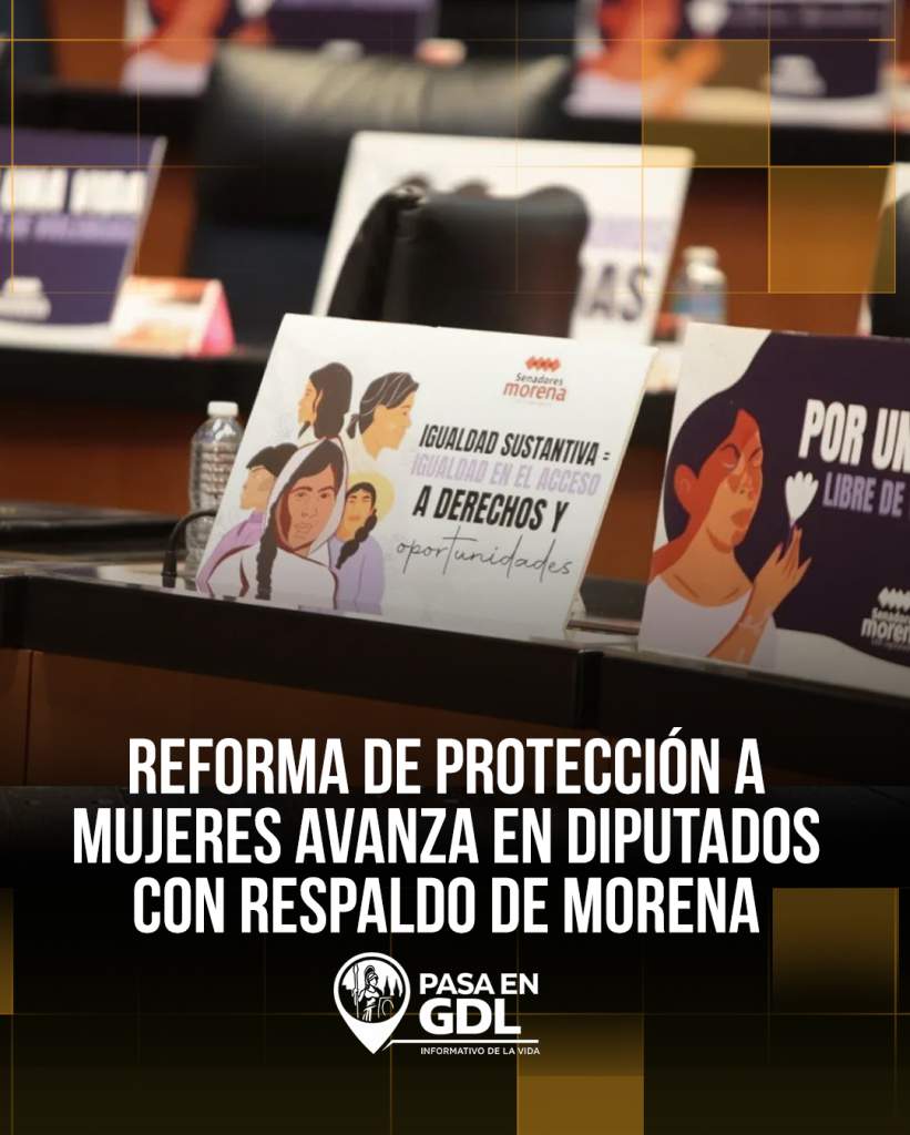 Reforma de protección a mujeres avanza en Diputados con respaldo de Morena