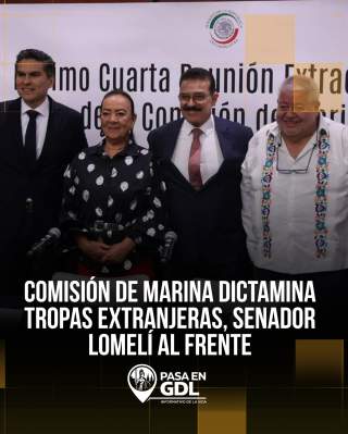 Comisión de Marina dictamina tropas extranjeras – senador al frente