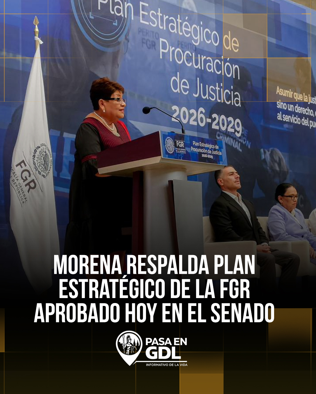 Morena respalda Plan Estratégico de la FGR aprobado hoy en el Senado