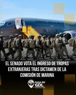 El Senado vota el ingreso de tropas extranjeras tras dictamen de la Comisión de Marina