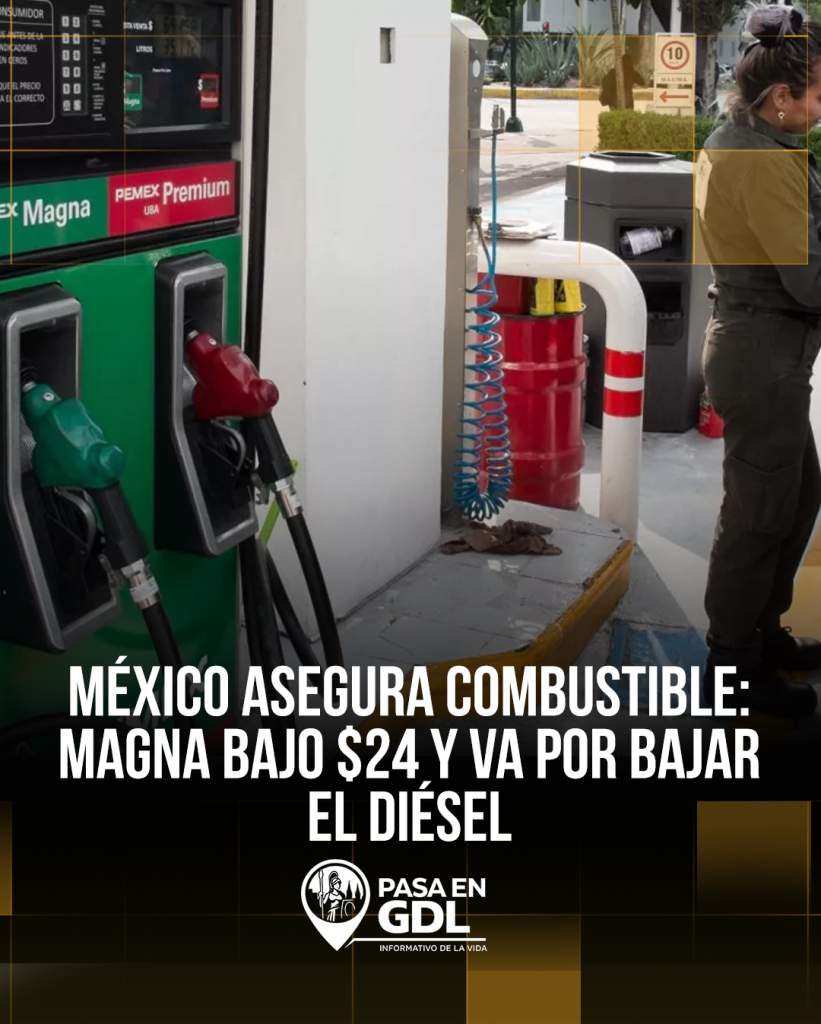 Gasolina Magna bajo los 24 pesos – gobierno federal protege el bolsillo