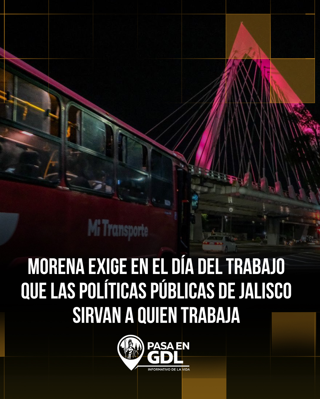 Morena exige en el Día del Trabajo que las políticas públicas de Jalisco sirvan a quien trabaja