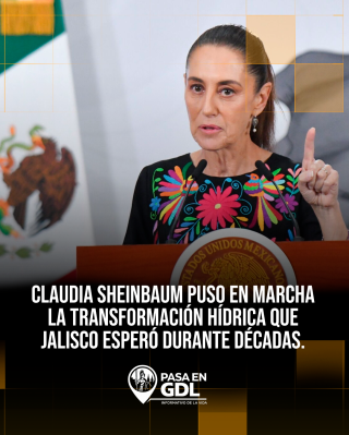 Sheinbaum — Transformación hídrica para Jalisco