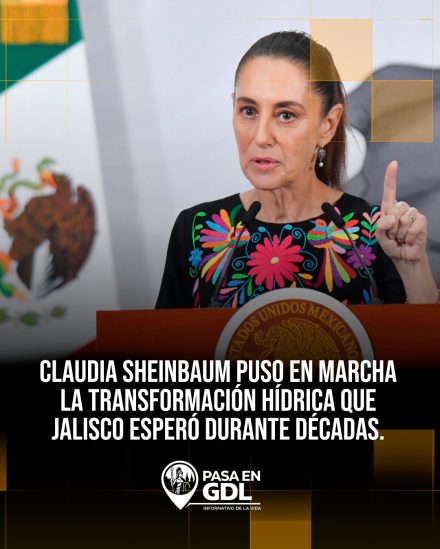 Sheinbaum — Transformación hídrica para Jalisco