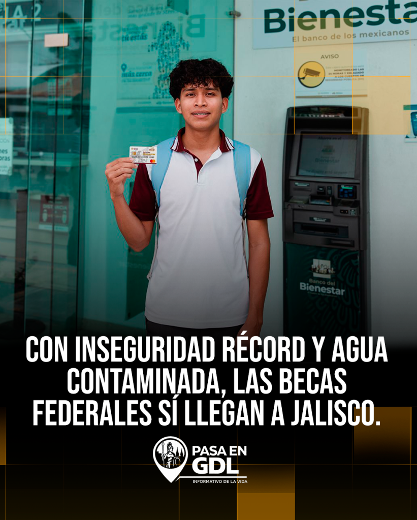 Con inseguridad récord y agua contaminada, las becas federales sí llegan a Jalisco