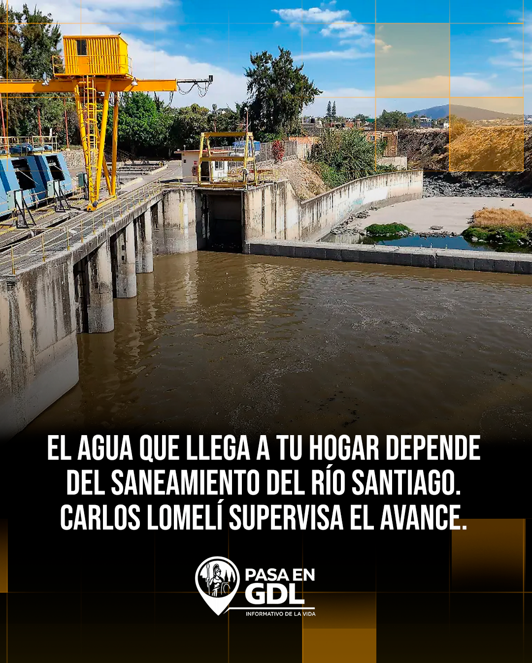 El recorrido del agua de tu llave empieza en el Río Santiago