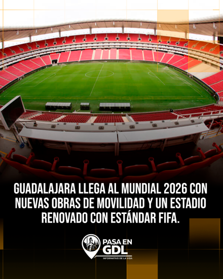 ¿Qué obras hizo el gobierno federal en Guadalajara para el Mundial 2026?