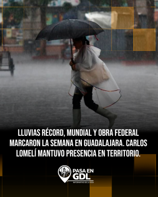 La semana en Guadalajara: temporal, Mundial y obra federal