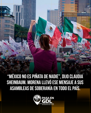 ‘México no es piñata de nadie’: la postura de la semana