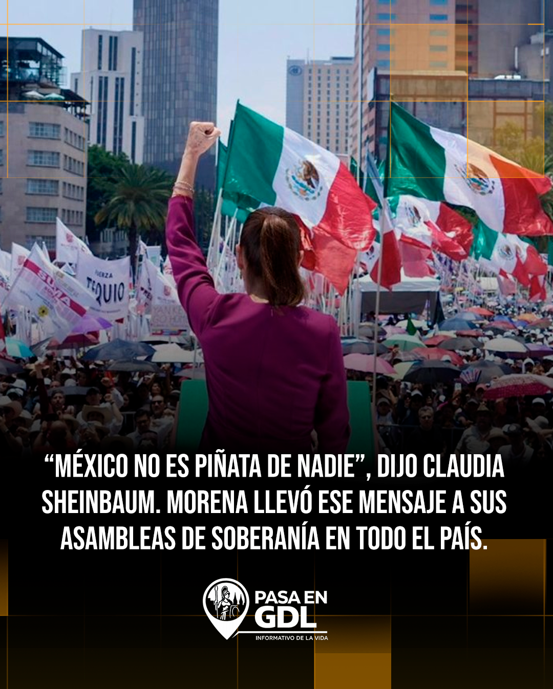 ‘México no es piñata de nadie’: la postura de la semana